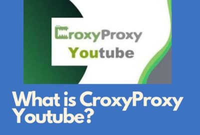 CroxyProxy YouTube: Your Ultimate Proxy Solution for YouTube Videos